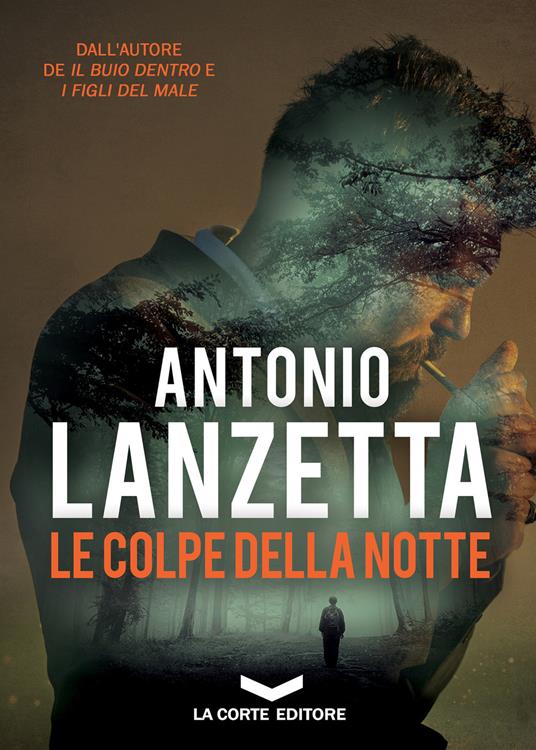 LE COLPE DELLA NOTTE, Antonio Lanzetta.